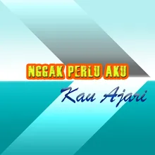 Nggak Perlu Aku Kau Ajari