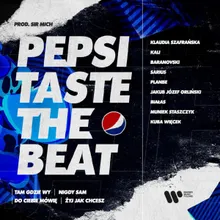 Nigdy Sam (Pepsi Taste The Beat)