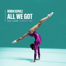 All We Got (feat. KIDDO) Ofenbach Remix
