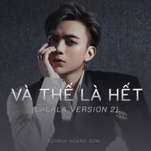 Và Thế Là Hết (Lalala Version 2)