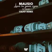 Love In Your Eyes (feat. Bibiane Z) VAUST Remix