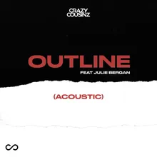 Outline (feat. Julie Bergan) Acoustic