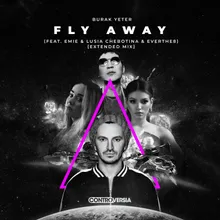 Fly Away (feat. Emie, Lusia Chebotina & Everthe8) Extended Mix