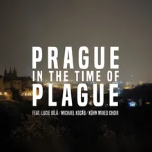 Prague in the Time of Plague 2020 (feat. Lucie Bílá, Michael Kocáb, Kühn Mixed Choir)