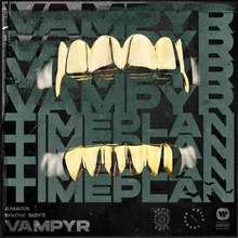 Vampyr (feat. Snow Boyz)