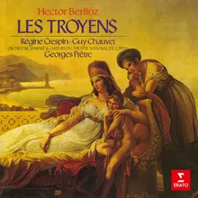Berlioz: Les Troyens, H 133, Act I: Marche troyenne. "Du roi des dieux, ô fille aimée" (Chœur, Cassandre)