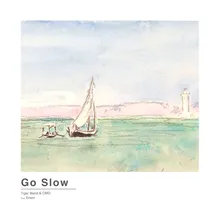 Go Slow (feat. ERWIN)