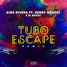 tuboescape (feat. Henry Méndez & El Nachy) Remix