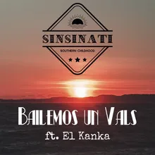 Bailemos un vals (feat. El Kanka)