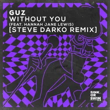 Without You (feat. Hannah Jane Lewis) Steve Darko Remix