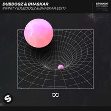 Infinity Dubdogz & Bhaskar Edit