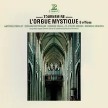 Tournemire: L'orgue mystique, Cycle de Noël, Op. 55, Office No. 4 "De Dominica infra Octavam Nativitatis": V. Postlude-choral