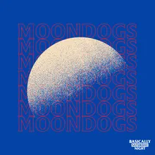 Moon Dogs