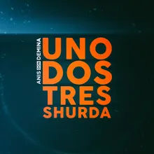 Uno Dos Tres Shurda Extended