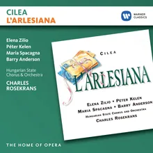 Cilea: L'arlesiana, Act 2: "Ehi! Come corre!" (Baldassarre, L'innocente, Federico)