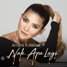 Nak Apa Lagi (feat. Altimet)