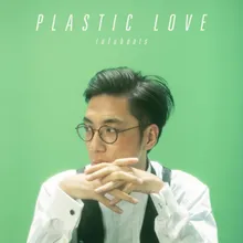 Plastic Love