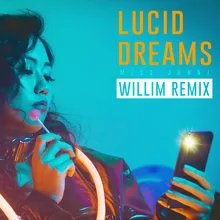 Lucid Dreams Willim Remix