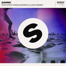 Stay (feat. INNA) Dannic & LoaX Remix