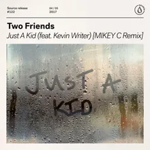 Just A Kid (feat. Kevin Writer) MIKEY C Remix