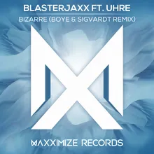 Bizarre (feat. UHRE) Boye & Sigvardt Remix