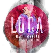 Loca (feat. Cali y El Dandee, De La Ghetto) Remix