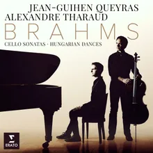 Brahms / Transc Tharaud & Queyras: 21 Hungarian Dances, WoO 1, Book 1: No. 1 in G Minor (Transc. for Cello and Piano)
