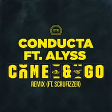 Come & Go (feat. Alyss & Scrufizzer) Remix