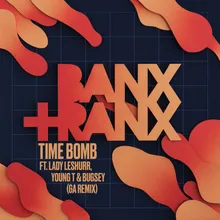 Time Bomb (feat. Lady Leshurr, Young T & Bugsey) GA Remix