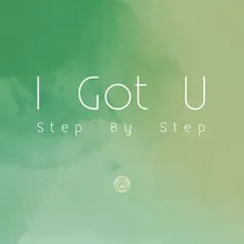 I Got U (Step By Step) [feat. LEE RAON & Jasmine Clarke]