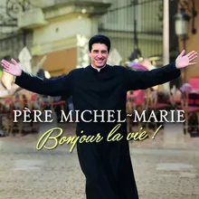 Père Michel-Marie: Tradition