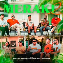 Meraki 2 (feat. Lorak, BUEN0, MC Gu TJ, Gah Msc, Jaleel A, Hierro, Gralla, Dougiie, Renan SJ & DJ Gui)