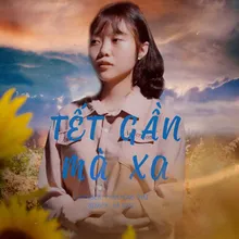 Tết Gần Mà Xa Beat