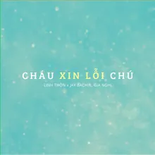 Cháu Xin Lỗi Chú (feat. Gia Nghi)