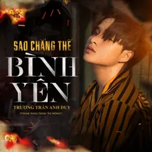 Sao Chẳng Thể Bình Yên (Theme Song From "Ảo Mộng")