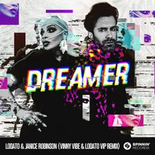 Dreamer Vinny Vibe & LODATO VIP Remix