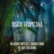 The Light (feat Darren Fewins) EDES Remix