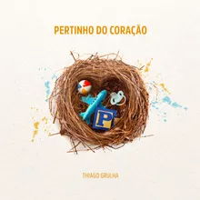 Pertinho do Coração