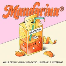 Mandarina (feat. Willie DeVille, Tayko & Veztalone)