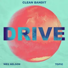 Drive (feat. Chip, Russ Millions, French The Kid, Wes Nelson & Topic) GXL Remix