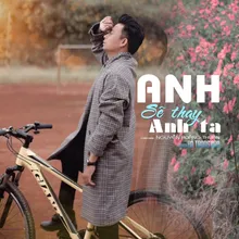 Anh Sẽ Thay Anh Ta