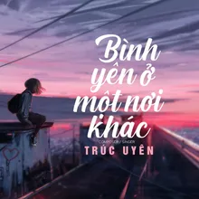 Bình Yên Ở Một Nơi Khác