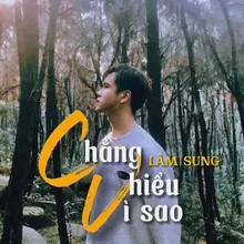 Chẳng Hiểu Vì Sao