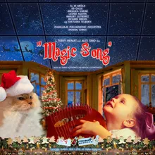 Magic Song (Carol of the Bells/Shchedryk) [feat. Ed Calle, Angelica Varum, Richard Bravo & Zhangjiajie Philharmonic Orchestra]