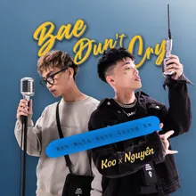 Bae Dun't Cry X Anh Muốn Nghe Giọng Em Instrumental