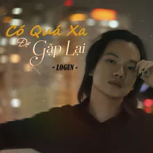 Có Quá Xa Để Gặp Lại Beat