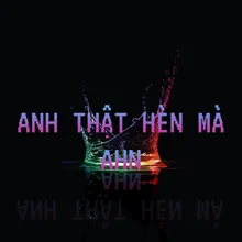 Anh Thật Hèn Mà