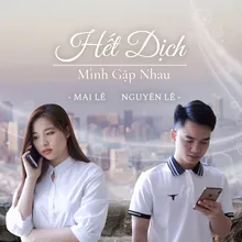 Hết Dịch Mình Gặp Nhau