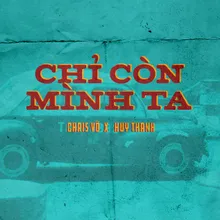 Chỉ Còn Mình Ta (feat. Huy Thanh)