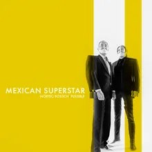 Mexican Superstar (Dancing In The Dark Remix)